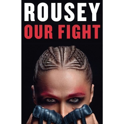 Our Fight - by Ronda Rousey