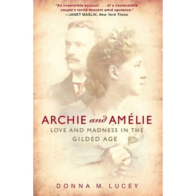 Archie and Amelie - by  Donna M Lucey (Paperback)