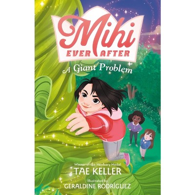 Mihi Ever After: A Giant Problem - by  Tae Keller (Paperback)
