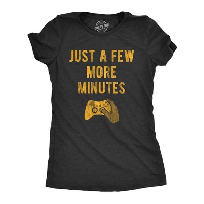 Womens Just A Few More Minutes T Shirt Funny Video Gaming Graphic Tee Gift for Gamer - Crazy Dog Women's T Shirt For Gamers
