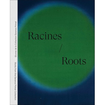 Racines Roots - by  Bérengère Baucher (Hardcover)