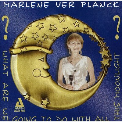 Marlene Ver Planck - What Are We Going To Do With All This Moonlight (CD)