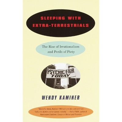 Sleeping with Extra-Terrestrials - by  Wendy Kaminer (Paperback)