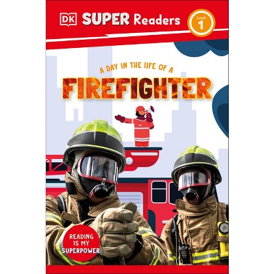 DK Super Readers Level 1 a Day in the Life of a Fire Fighter