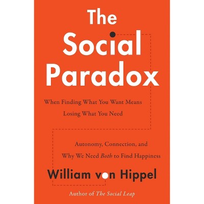 The Social Paradox - by  William Von Hippel (Hardcover)