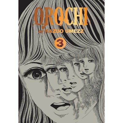 Orochi: The Perfect Edition, Vol. 3 - by  Kazuo Umezz (Hardcover)
