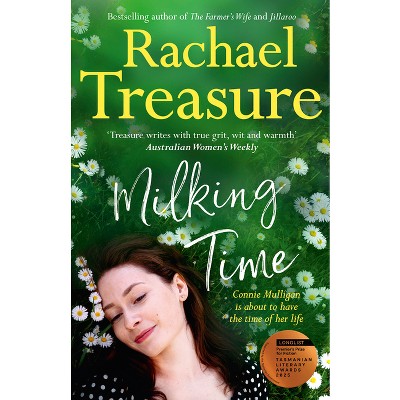 Milking Time - by  Rachael Treasure (Paperback)