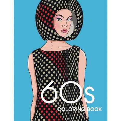 60s COLORING BOOK - by  Bye Bye Studio (Paperback)