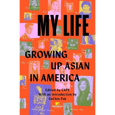My Life: Growing Up Asian in America - (Paperback)