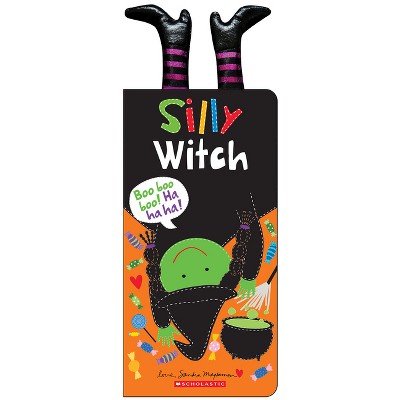 Silly Witch - by  Sandra Magsamen (Hardcover)