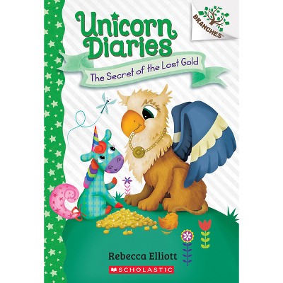 The Secret of the Lost Gold: A Branches Book (Unicorn Diaries #11) - by Rebecca Elliott