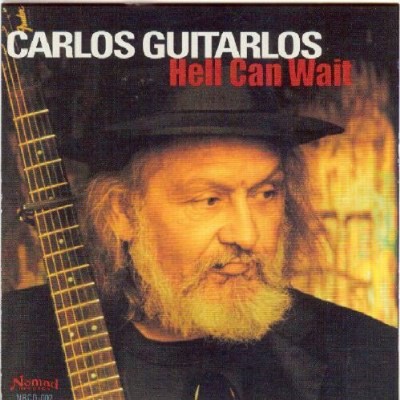 Carlos Guitarlos - Hell Can Wait (CD)