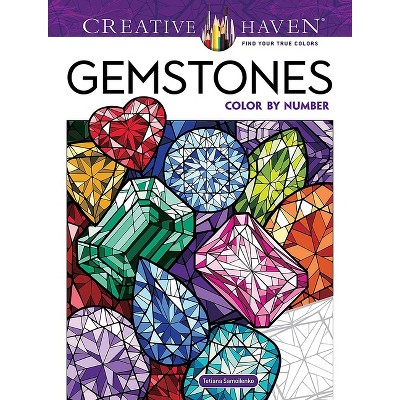 Creative Haven Gemstones Color by Number - (Adult Coloring Books: Art & Design) by  Tetiana Samoilenko (Paperback)