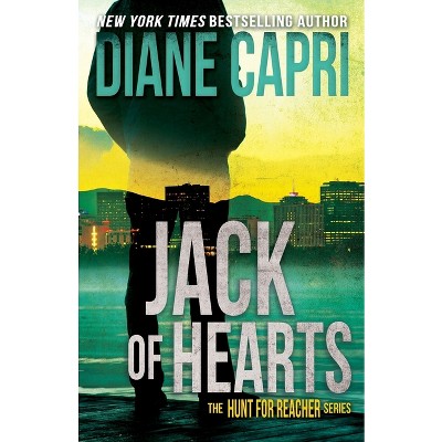 Jack of Hearts - (Hunt for Jack Reacher) by  Diane Capri (Paperback)