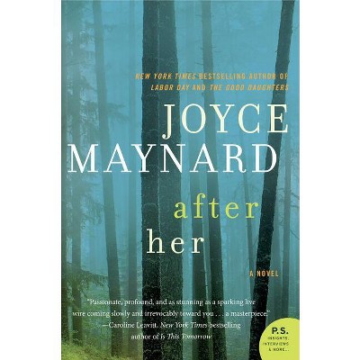 After Her - by  Joyce Maynard (Paperback)