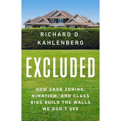 Excluded - by  Richard D Kahlenberg (Hardcover)