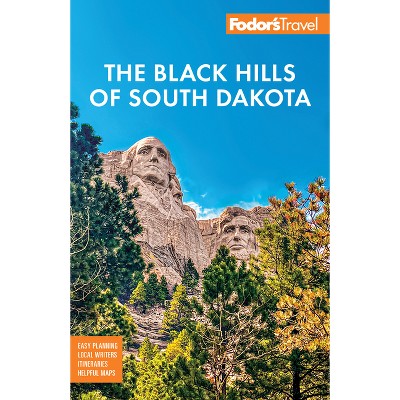 Fodor's Black Hills of South Dakota - (Full-Color Travel Guide) 2nd Edition by  Fodor's Travel Guides (Paperback)