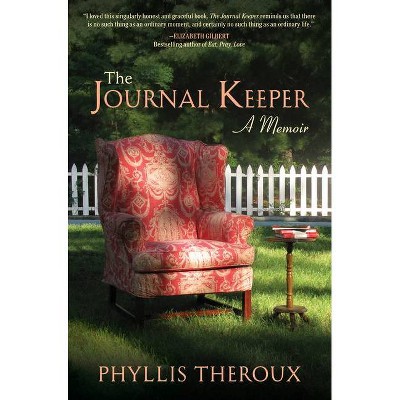 The Journal Keeper - by  Phyllis Theroux (Paperback)