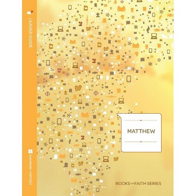 Matthew Leader Guide; Books of Faith Series - by  Troy M Troftgruben (Paperback)