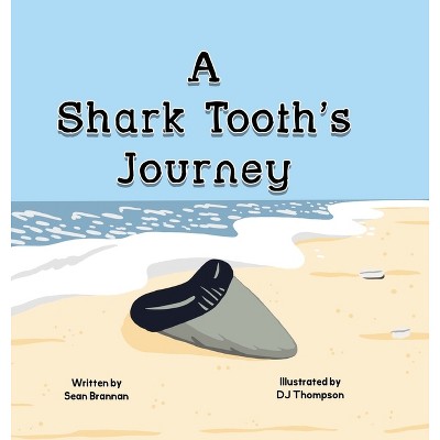 A Shark Tooth's Journey - by Sean Brannan