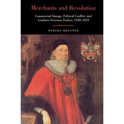 Merchants and Revolution - by  Robert Brenner (Paperback)