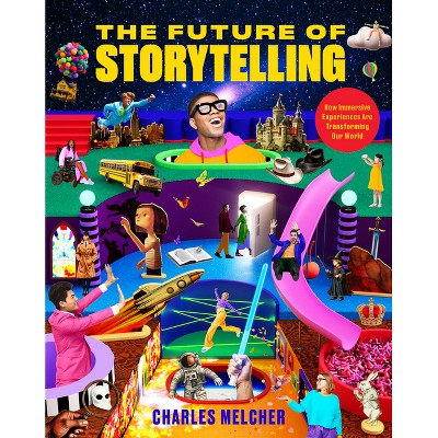 The Future of Storytelling - by  Charles Melcher (Hardcover)