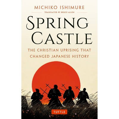Spring Castle - by  Michiko Ishimure (Paperback)