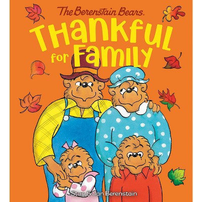Thankful for Family (Berenstain Bears) - by  Stan Berenstain & Jan Berenstain (Board Book)