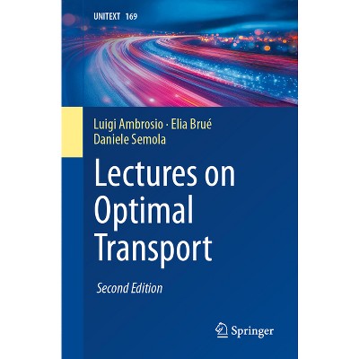 Lectures on Optimal Transport - 2nd Edition by  Luigi Ambrosio & Elia Brué & Daniele Semola (Paperback)