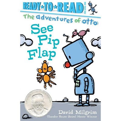 See Pip Flap - (Adventures of Otto) by  David Milgrim (Paperback)