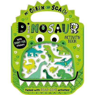 Shiny Stickers My Green and Scaly Dinosaur Activity Book - by  Alexandra Robinson (Paperback)