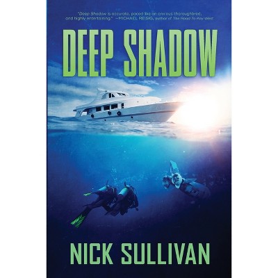 Deep Shadow - by  Nick Sullivan (Paperback)