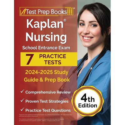 Kaplan Nursing School Entrance Exam 2024-2025 Study Guide - by  Lydia Morrison (Paperback)