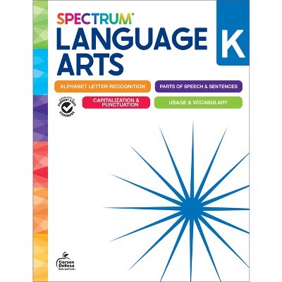 Spectrum Language Arts Workbook, Grade K - by  Spectrum & Carson Dellosa Education (Paperback)