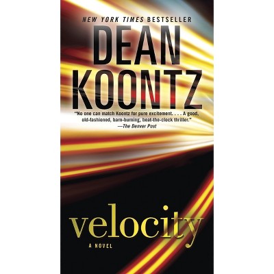 Velocity - by  Dean Koontz (Paperback)