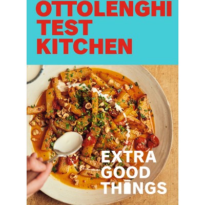 Ottolenghi Test Kitchen: Extra Good Things - by  Noor Murad & Yotam Ottolenghi (Hardcover)