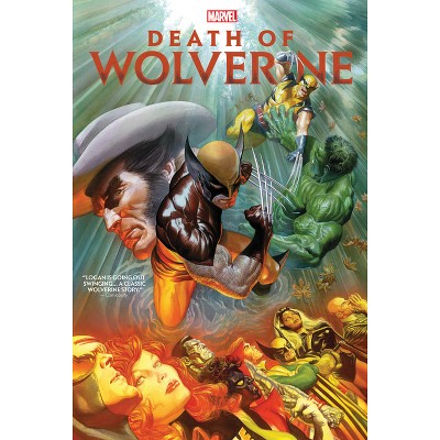 Death of Wolverine Omnibus Alex Ross Cover - by  Paul Cornell & Marvel Various (Hardcover)