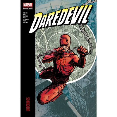 Daredevil Modern Era Epic Collection: Underboss - by  Brian Michael Bendis & Marvel Various (Paperback)