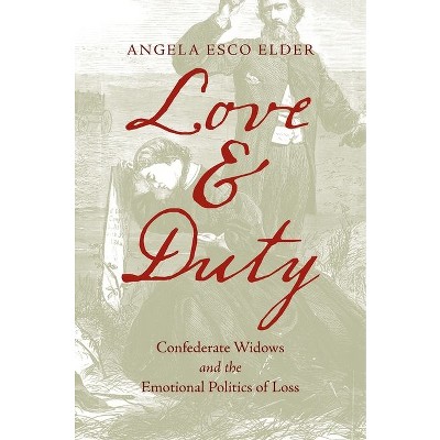 Love and Duty - (Civil War America) by  Angela Esco Elder (Paperback)