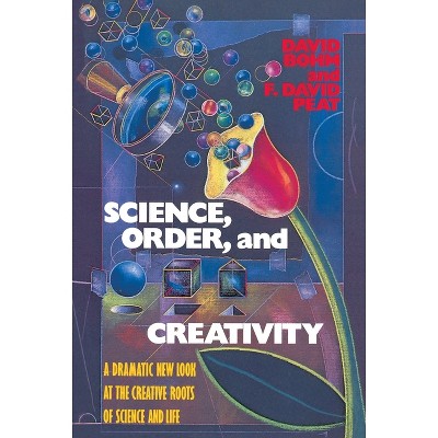 Science, Order, and Creativity - by  David Bohm (Paperback)