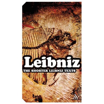 The Shorter Leibniz Texts - by  Lloyd Strickland (Paperback)