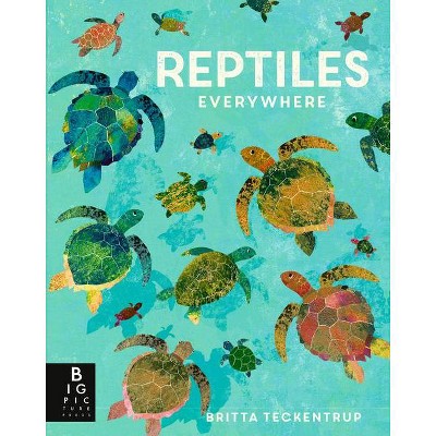 Reptiles Everywhere - (Animals Everywhere) by  Camilla de La Bedoyere (Hardcover)