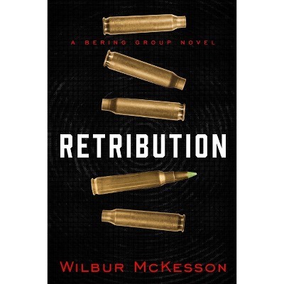 Retribution - by  Wilbur McKesson (Paperback)
