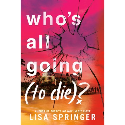Who's All Going (to Die)? - by Lisa Springer