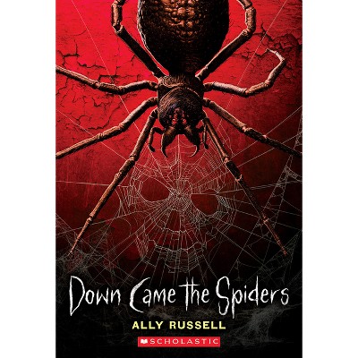 Down Came the Spiders - by  Ally Russell (Paperback)
