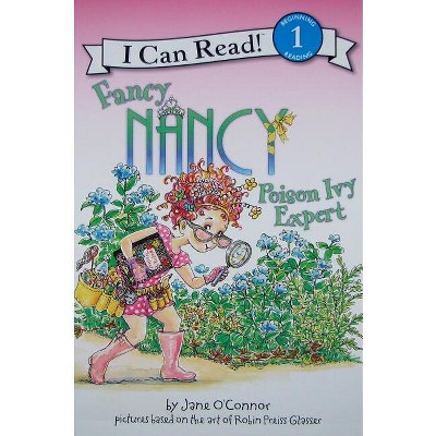 Fancy Nancy: Poison Ivy Expert - (I Can Read Level 1) by Jane O'Connor
