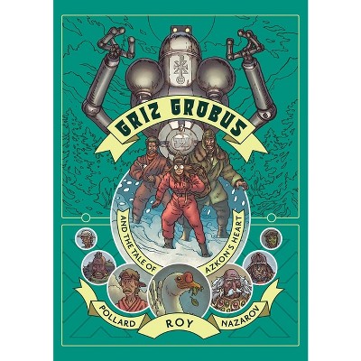 Griz Grobus - by  Simon Roy & Jess Pollard (Paperback)