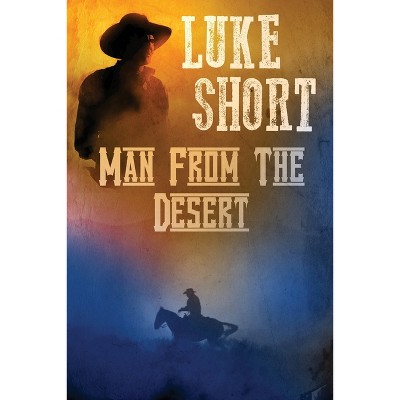 Man From the Desert - by  Luke Short (Paperback)