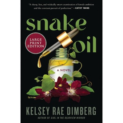 Snake Oil - Large Print by  Kelsey Rae Dimberg (Paperback)