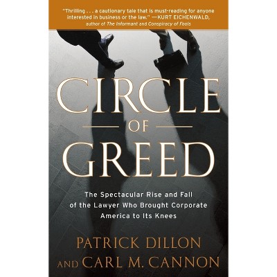 Circle of Greed - by  Patrick Dillon & Carl Cannon (Paperback)